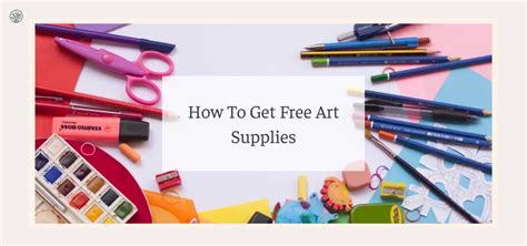 how to get free art supplies from companies and explore the art world through their initiatives